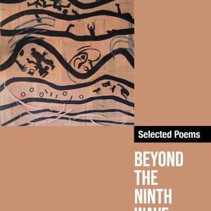 Beyond The Ninth Wave: Selected Poems of Gordon Meade